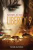 Liberty 9 - Todeszone - Rainer M. Schröder