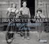 Ein ungezähmtes Leben - Jeannette Walls