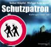 Schutzpatron (gekürzt) - Volker Klüpfel, Michael Kobr
