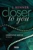 Closer to you (3): Erkenne mich - J. Kenner