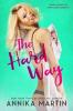 The Hard Way (Taken Hostage by Kinky Bank Robbers, #5) - Annika Martin