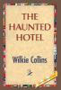 The Haunted Hotel - Wilkie Collins