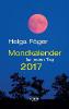 Mondkalender für jeden Tag 2017 (AK) - Helga Föger