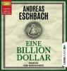 Eine Billion Dollar, 4 MP3-CDs - Andreas Eschbach