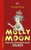 Molly Moon und der Verwandlungszauber - Georgia Byng