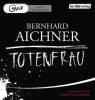 Totenfrau - Bernhard Aichner