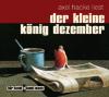 Der kleine König Dezember, Audio-CD - Axel Hacke