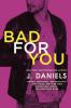 Bad for You - J. Daniels