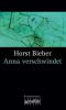 Anna verschwindet - Horst Bieber