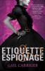 Etiquette and Espionage - Gail Carriger