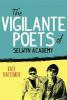 The Vigilante Poets of Selwyn Academy - Kate Hattemer