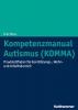 Kompetenzmanual Autismus (KOMMA) - Inez Maus