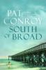 South of Broad - Pat Conroy