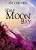 Half Moon Bay - Any Cherubim