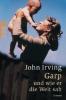 Garp und wie er die Welt sah - John Irving
