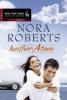 Heißer Atem - Nora Roberts