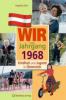 Kindheit und Jugend in Österreich: Wir vom Jahrgang 1968 - Angelika Diem