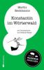 Konstantin im Wörterwald - Martin Heckmanns