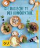 Die magische 11 der Homöopathie - Katrin Reichelt, Sven Sommer