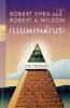 Illuminatus! Die Trilogie - Robert Shea, Robert A. Wilson