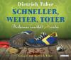 Schneller, weiter, toter - Dietrich Faber