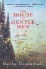 House of Gentle Men, The - Kathy Hepinstall