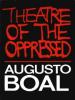 Theatre of the Oppressed - Augusto Boal