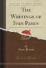 The Writings of Ivan Panin (Classic Reprint) - Ivan Panin
