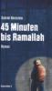 45 Minuten bis Ramallah - Gabriel Bornstein