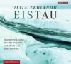 EisTau, 4 Audio-CDs - Ilija Trojanow