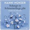 Solange es Schmetterlinge gibt, 2 MP3-CDs - Hanni Münzer
