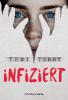 Infiziert (Bd.1) - Teri Terry