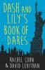 Dash And Lily's Book Of Dares: the sparkling prequel to Twelves Days of Dash and Lily - Rachel Cohn, David Levithan