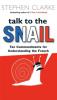 Talk To The Snail - Stephen Clarke
