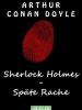 Sherlock Holmes - Späte Rache - Arthur Conan Doyle