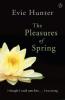 The Pleasures of Spring - Evie Hunter