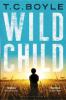 Wild Child - T. C. Boyle