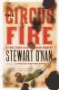 The Circus Fire - Stewart O'Nan