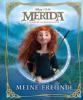 Disney Merida, Legende der Highlands - Meine Freunde - 