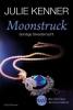 Moonstruck - Sündige Silvesternacht - Julie Kenner