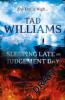 Sleeping Late on Judgement Day - Tad Williams
