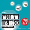 Yachttrip ins Glück - Vitus Marx