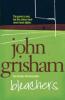 Bleachers - John Grisham