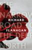 Narrow Road to the Deep North - Richard Flanagan