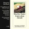 Unter dem Strich, 1 Audio-CD - Martin Suter