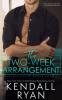 The Two-Week Arrangement (Penthouse Affair, #1) - Kendall Ryan