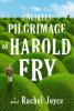 The Unlikely Pilgrimage of Harold Fry - Rachel Joyce