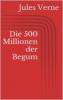 Die 500 Millionen der Begum - Jules Verne