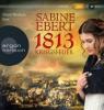 1813 - Kriegsfeuer, 2 MP3-CDs - Sabine Ebert