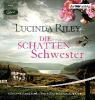 Die Schattenschwester, 2 MP3-CDs - Lucinda Riley